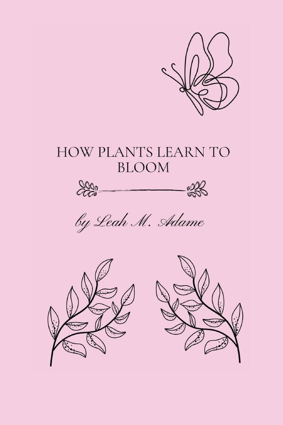 Product Image: How Plants Learn To Bloom