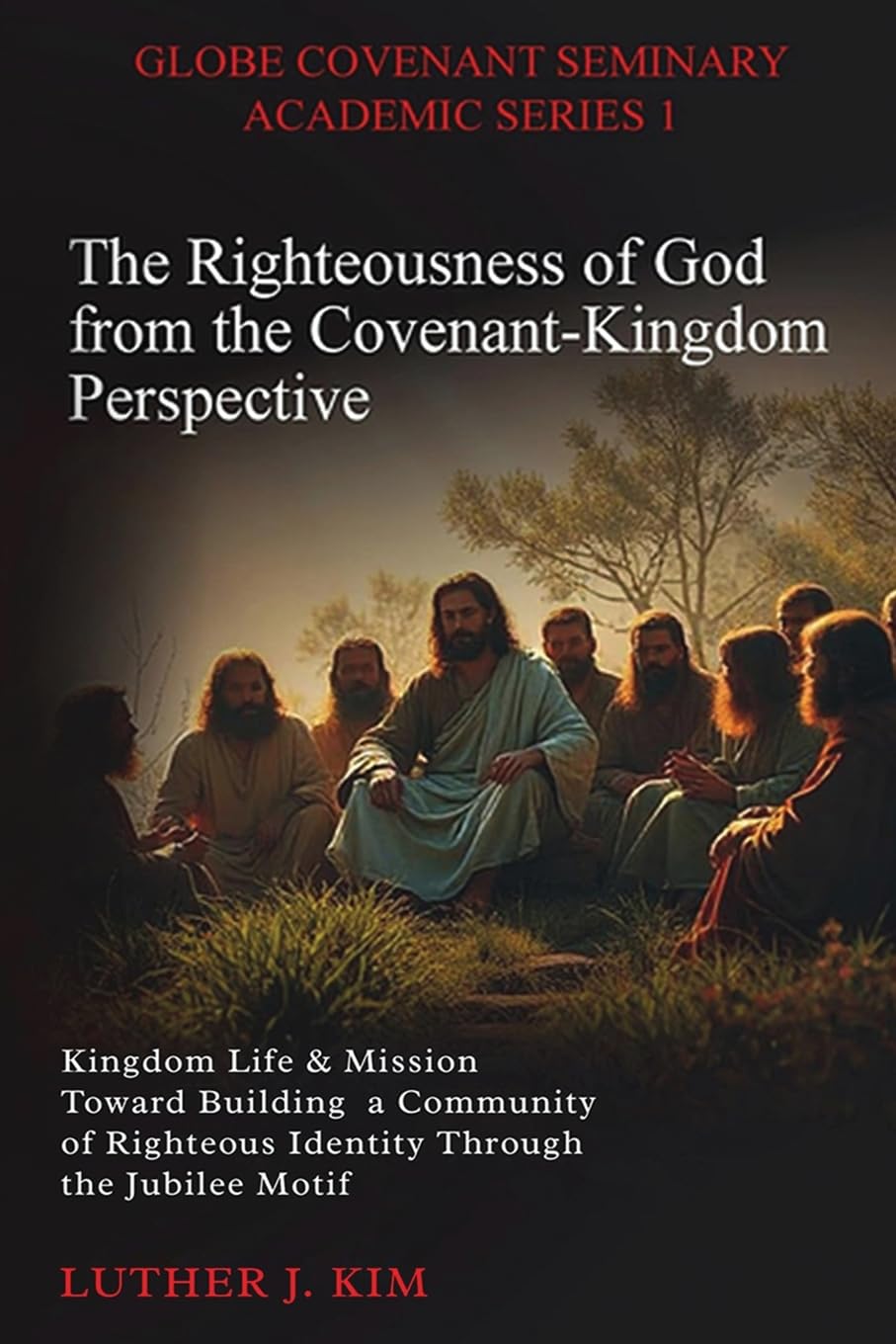 The Righteousness of God from the Covenant Kingdom Perspective Religion & Esotericism