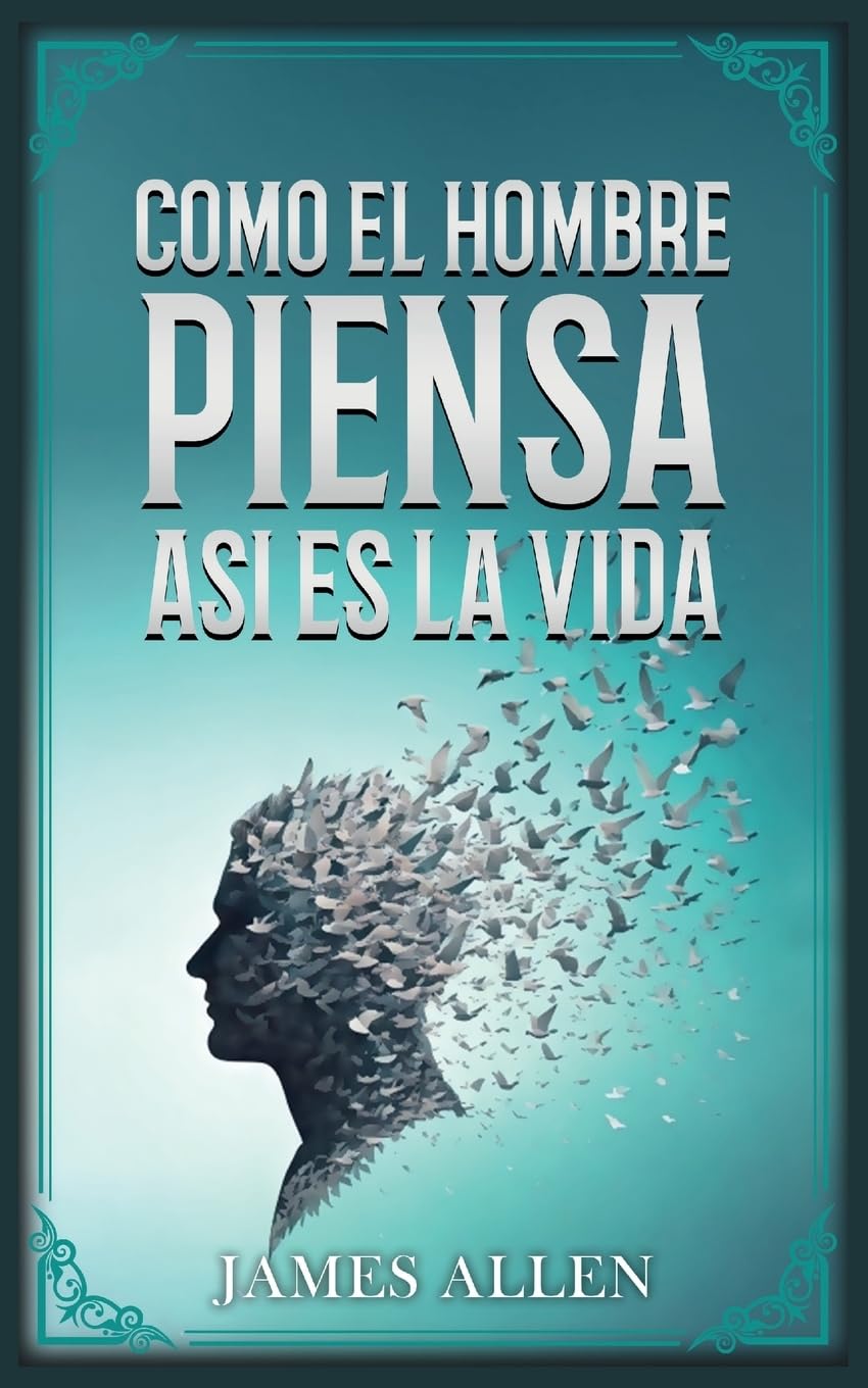 Como El Hombre Piensa, Así Es Su Vida - Colección Deluxe Lifestyle