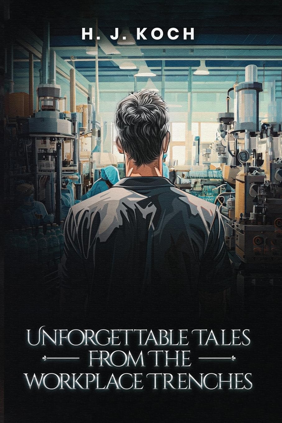 Unforgettable Tales from the Workplace Trenches Politics & Society
