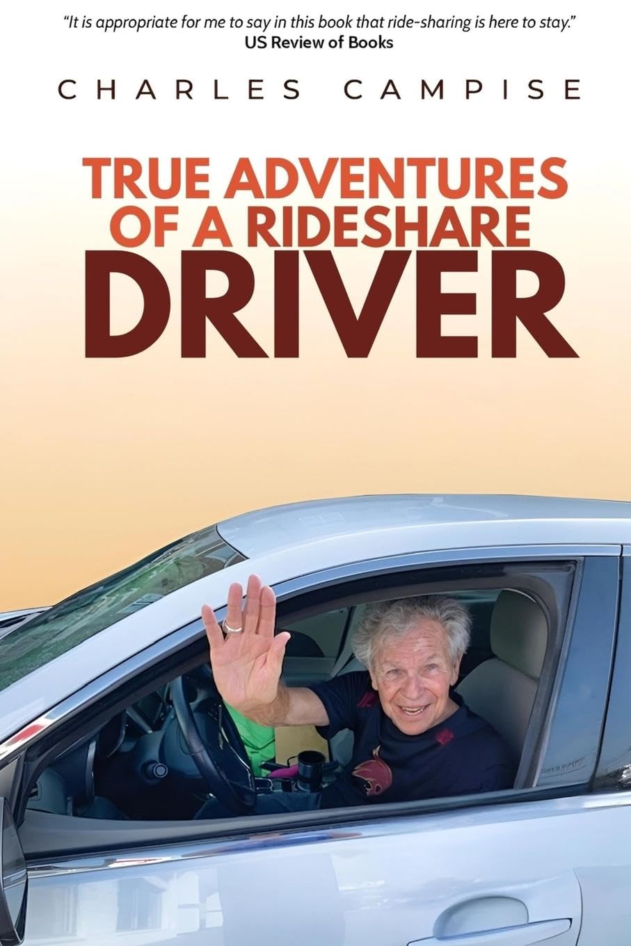 TRUE ADVENTURES OF A RIDESHARE DRIVER Memories