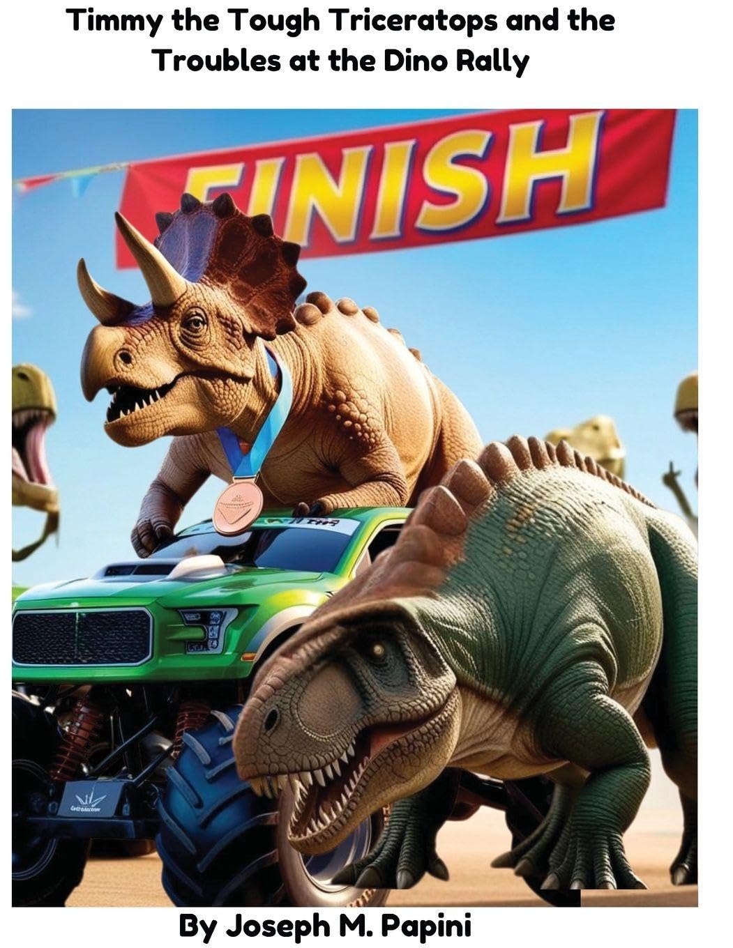 Timmy the Tough Triceratops and the Troubles at the Dino Rally Novels & Short Stories