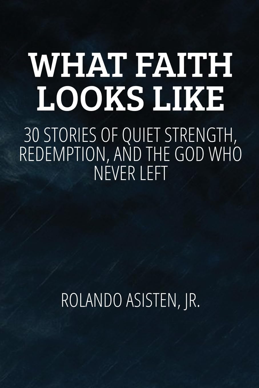 WHAT FAITH LOOKS LIKE Lifestyle