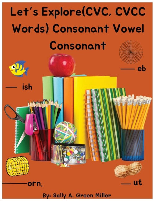 Let's Explore (CVC, CVCC Words) Consonant Vowel Consonant Children's books