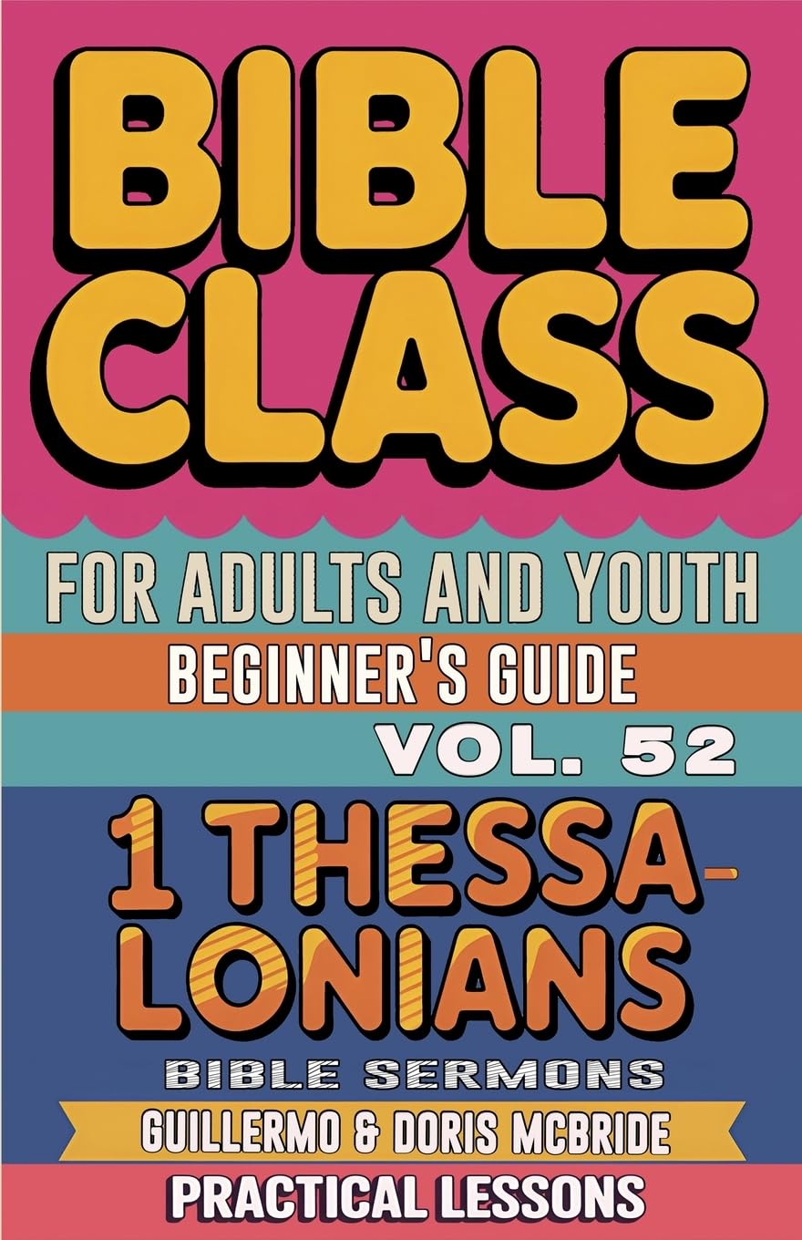 Bible Class for Adults and Youth Beginner's Guide - 1 Thessalonians Religion & Esotericism