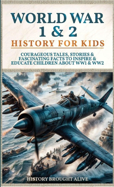World War 1 & 2 History for Kids Non-fiction