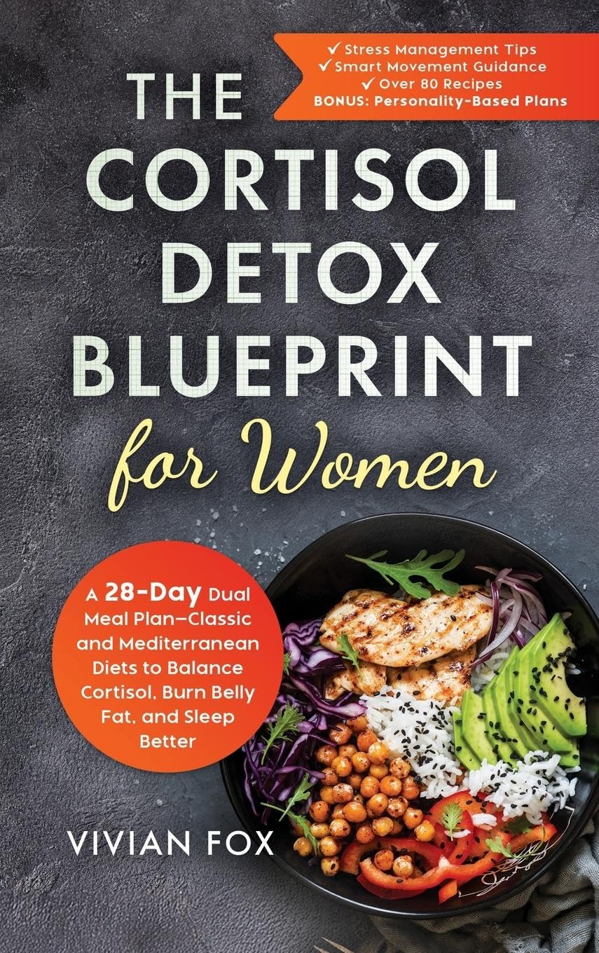 The Cortisol Detox Blueprint for Women Health, Nutrition & Fitness