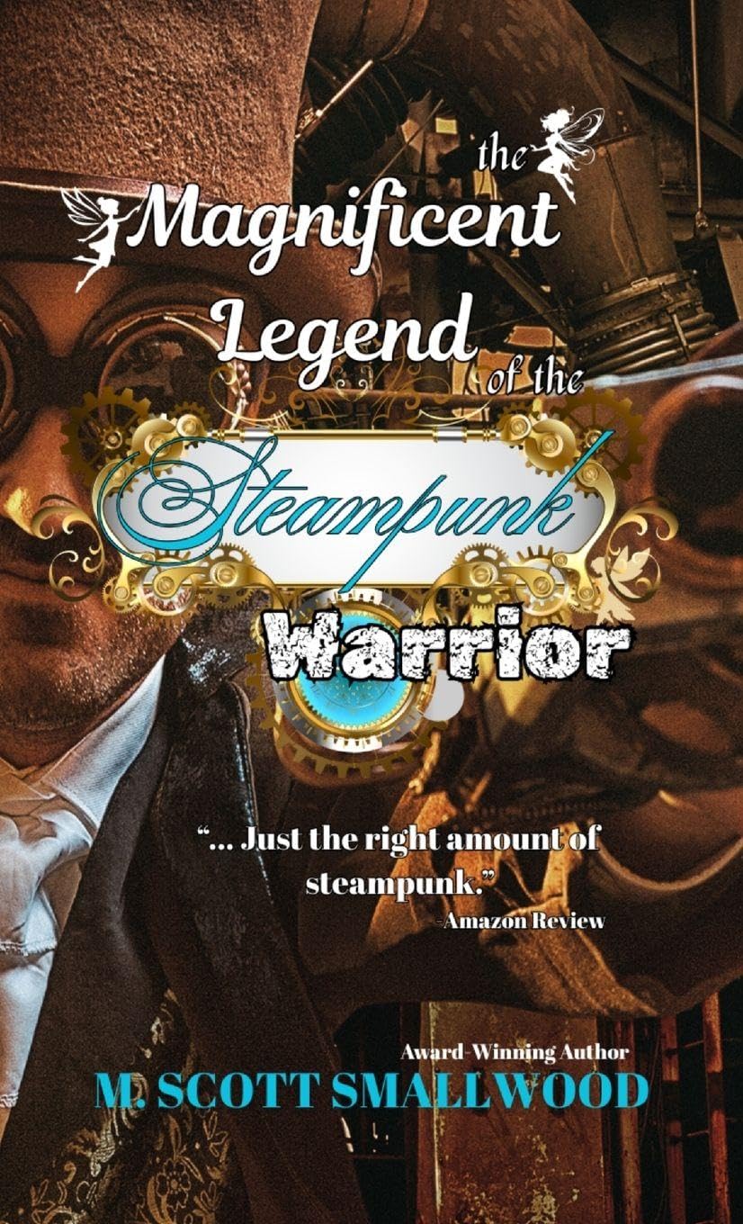 The Magnificent Legend of the Steampunk Warrior Historical Fiction