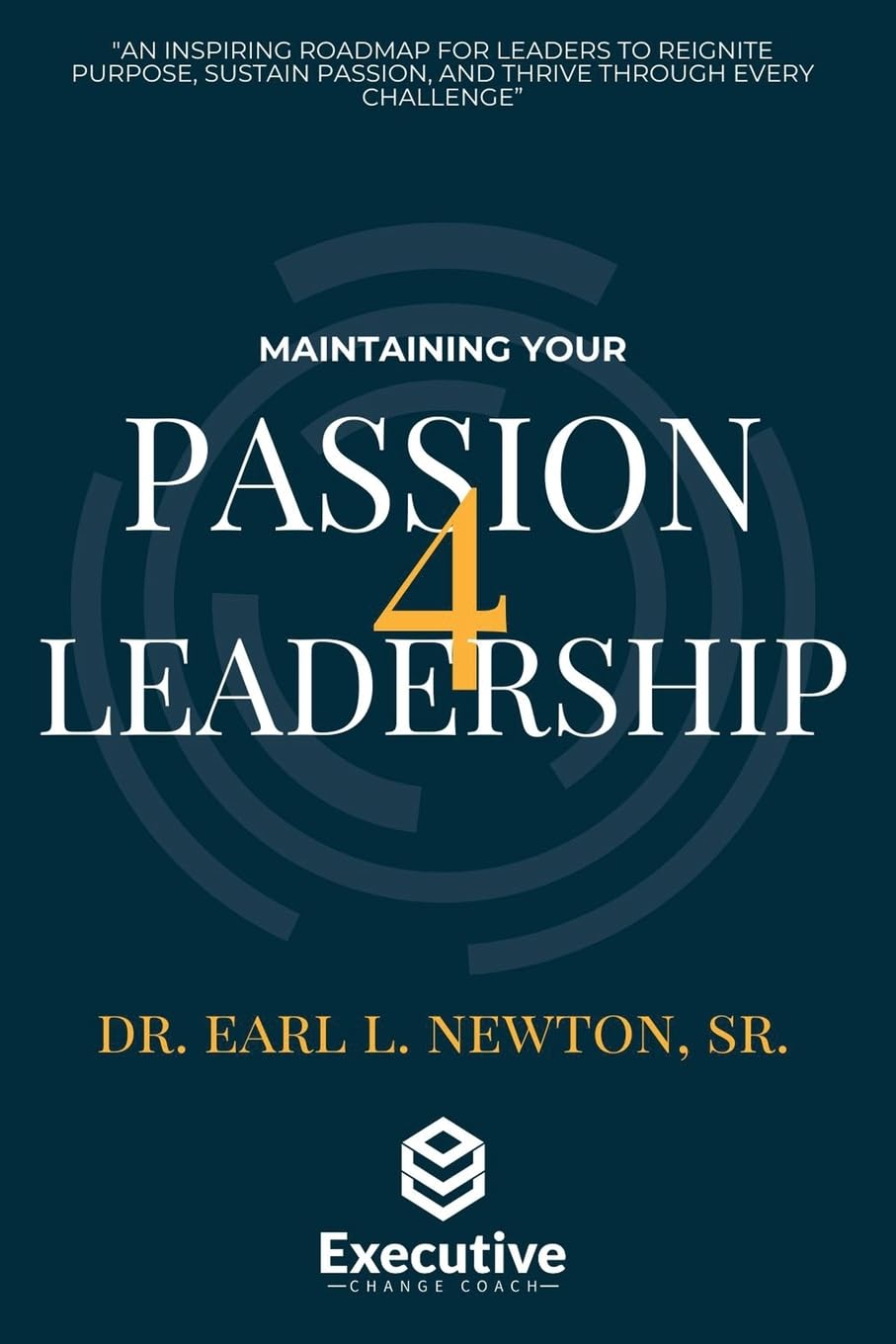Maintaining your Passion for Leadership Business, Finance & Career