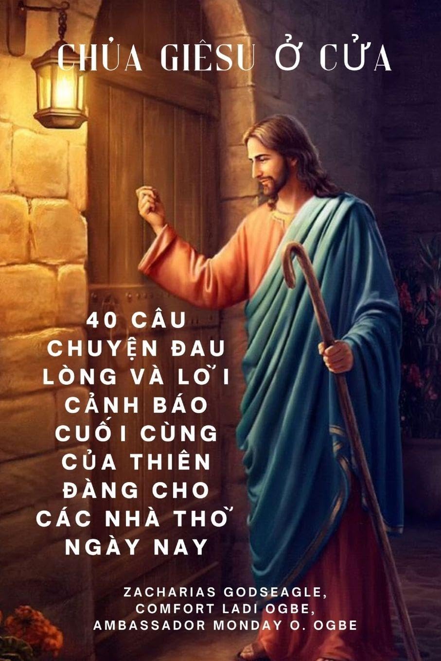 CHÚA GIÊSU ¿ C¿A - 40 Câu chuy¿n ¿au lòng và l¿i c¿nh báo cu¿i cùng c¿a Thiên ¿àng cho các nhà th¿ NGÀY NAY Religion & Esotericism