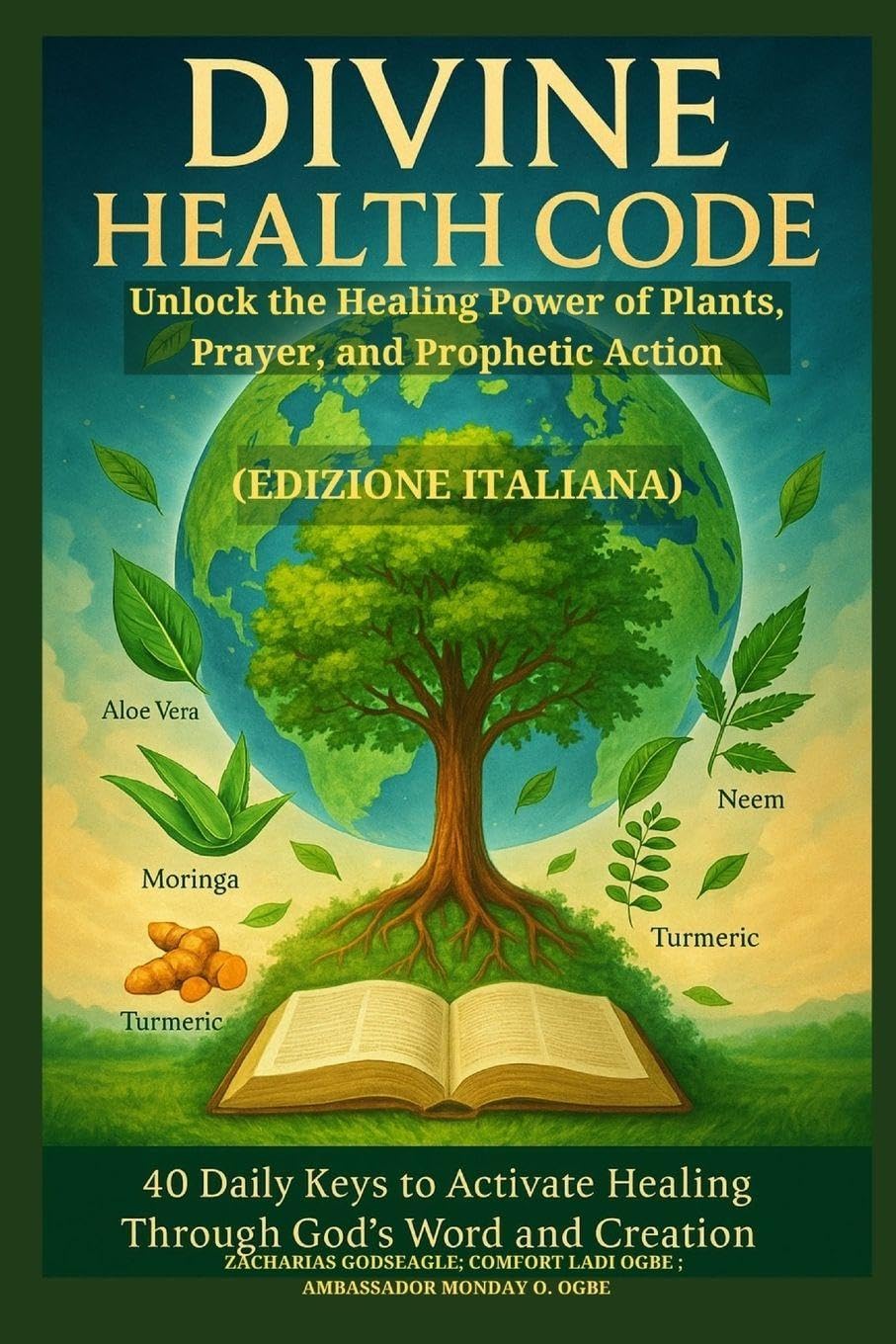 DIVINE HEALTH CODE - 40 Daily Keys to Activate Healing Through God's Word and Creation - (Edizione italiana) Health, Nutrition & Fitness