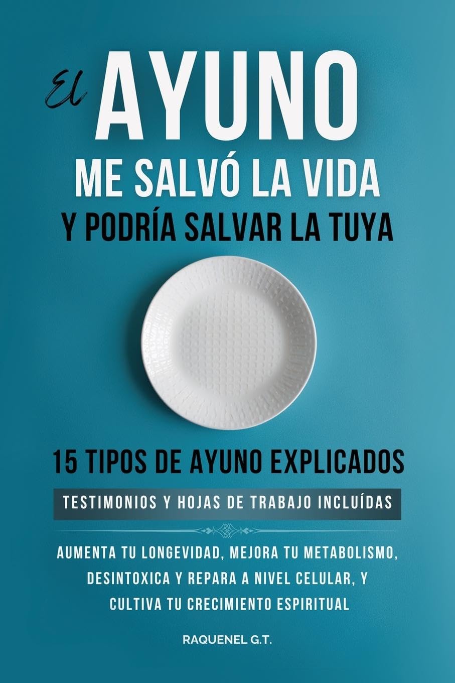 EL AYUNO ME SALVÓ LA VIDA Y PODRÍA SALVAR LA TUYA Medicine