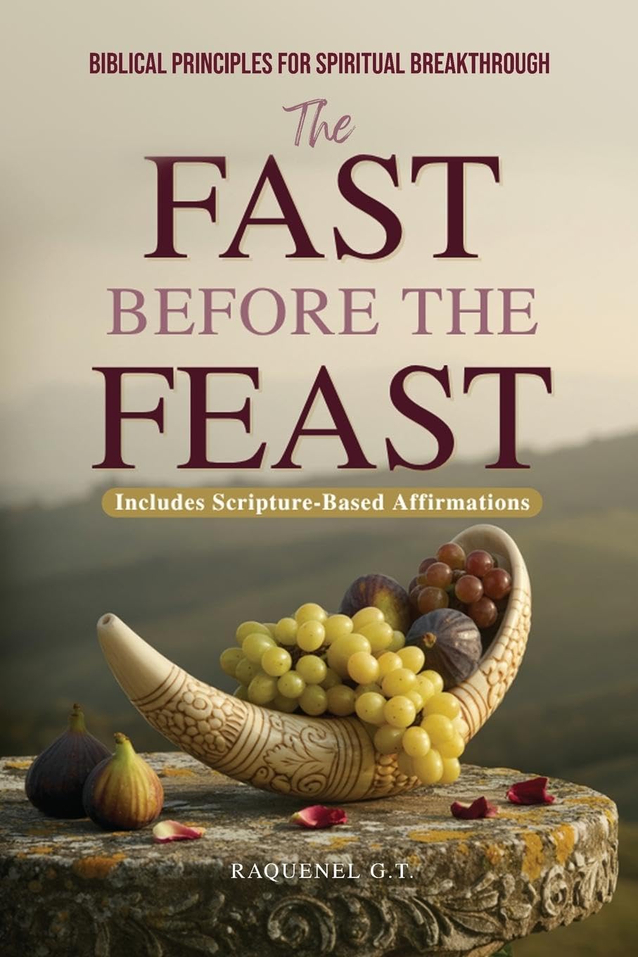 THE FAST BEFORE THE FEAST - BIBLICAL PRINCIPLES FOR SPIRITUAL BREAKTHROUGH Parents & Children