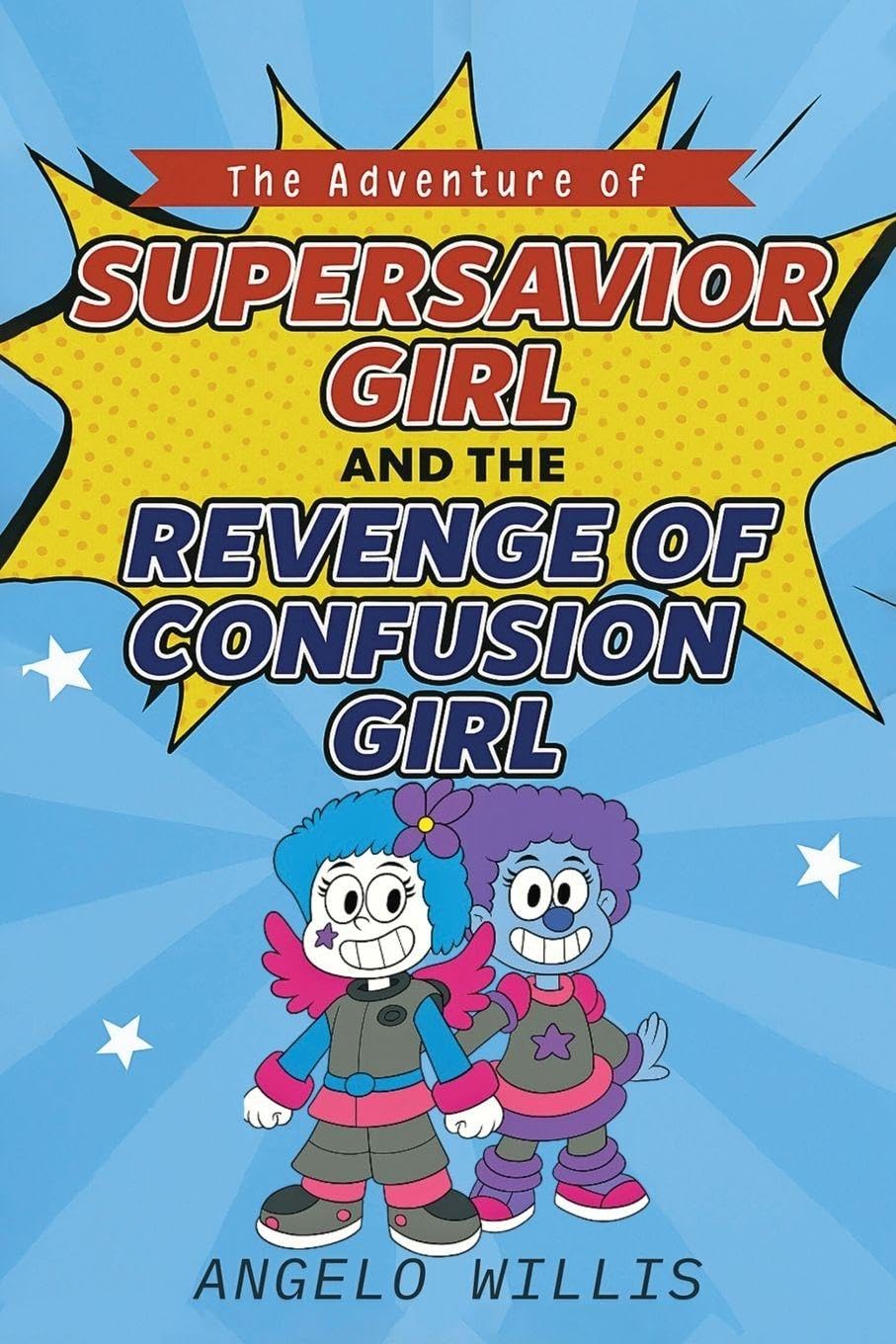 The Adventure of Super Savior Girl and the Revenge of Confusion Girl Novels & Short Stories