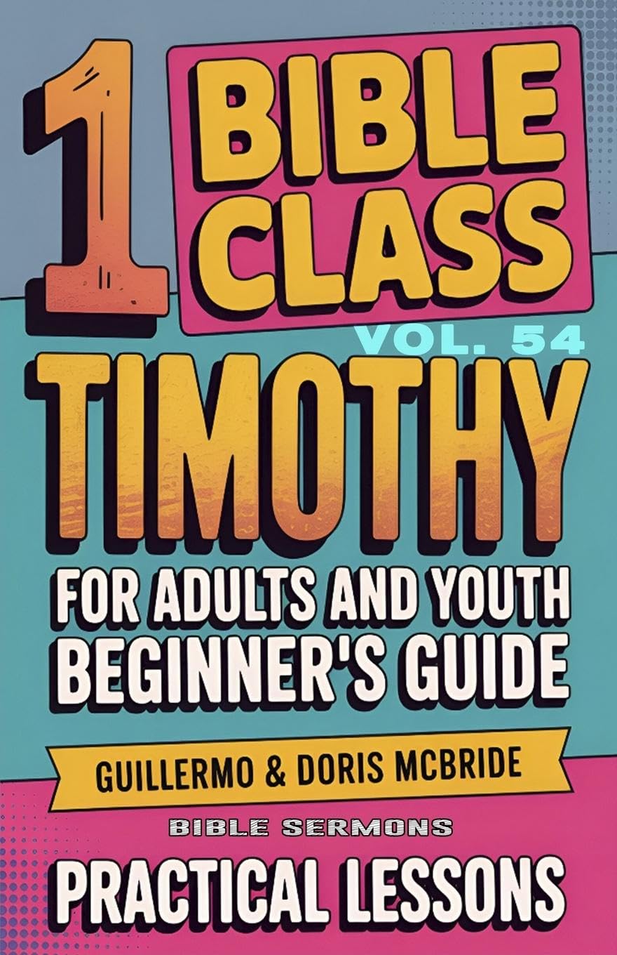 Bible Class for Adults and Youth Beginner's Guide - 1 Timothy Religion & Esotericism