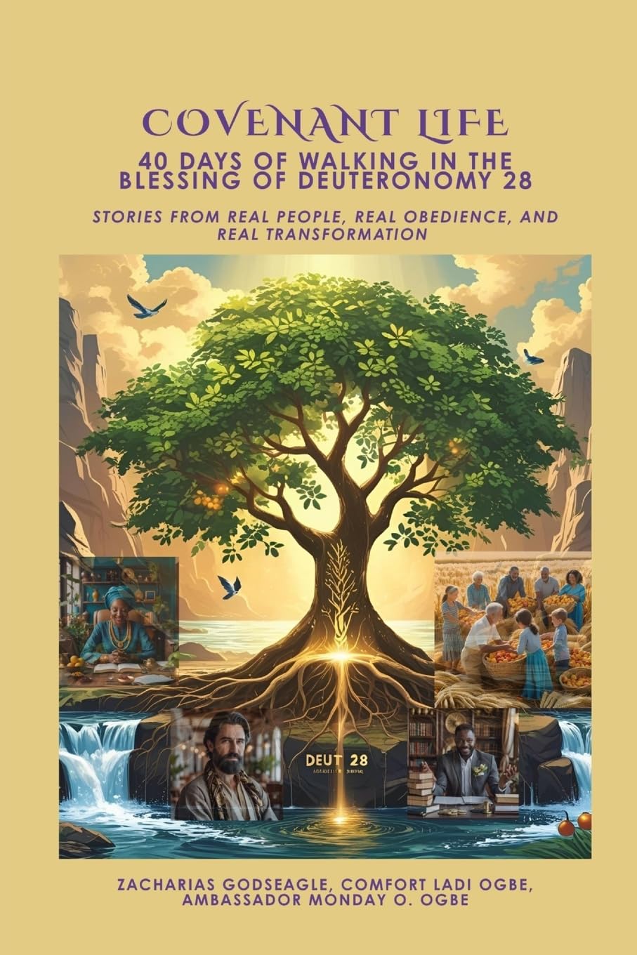 COVENANT LIFE - 40 Days of Walking in the Blessing of Deuteronomy 28 Lifestyle