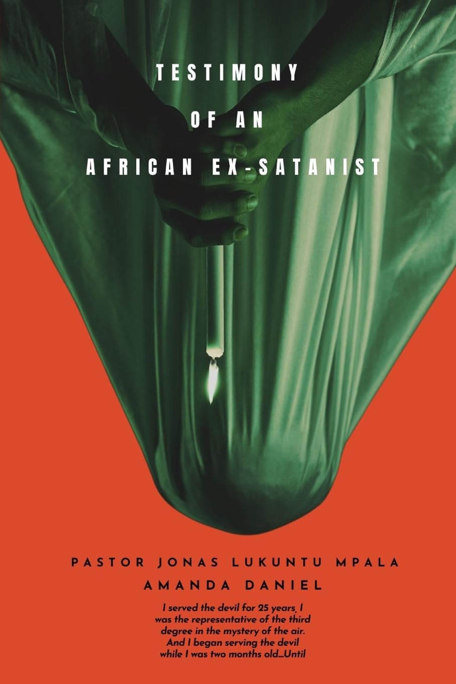 TESTIMONY OF AN African EX-SATANIST - Pastor JONAS LUKUNTU MPALA Religion & Esotericism