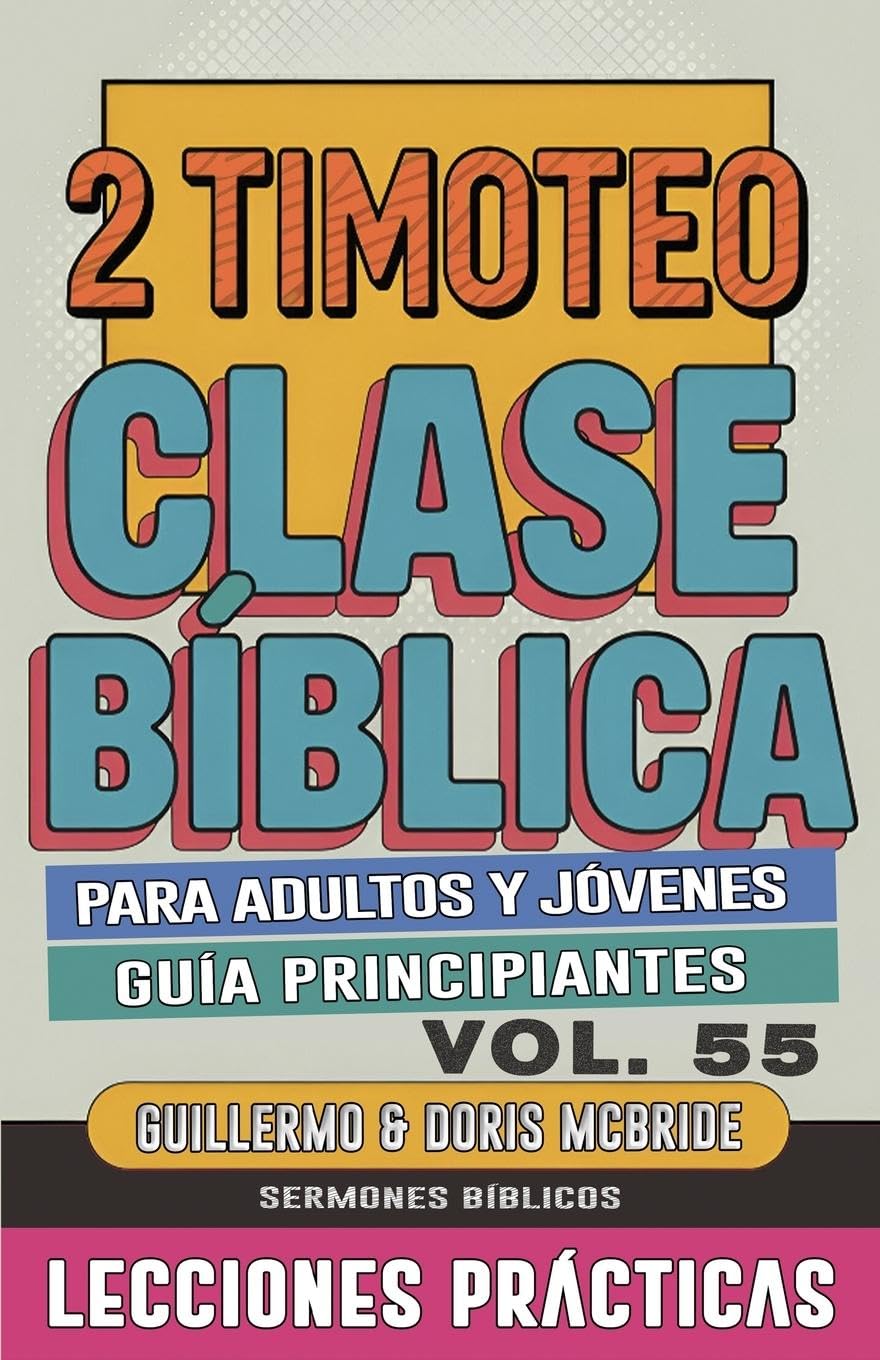 Clase Bíblica para Adultos y Jóvenes Guía Principiantes - 2 Timoteo Religion & Esotericism