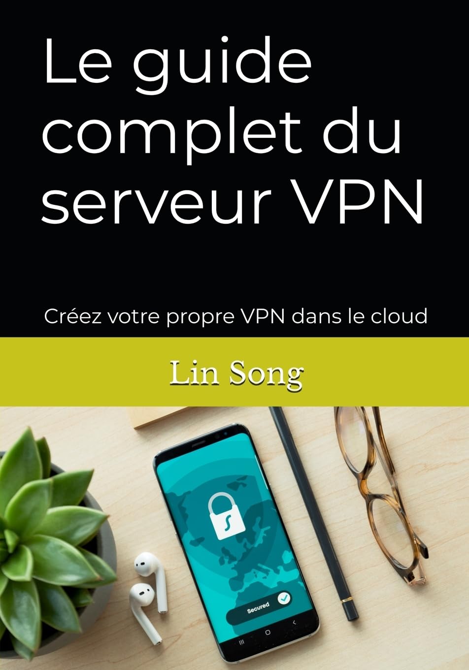 Le guide complet du serveur VPN: Créez votre propre VPN dans le cloud Computer Science