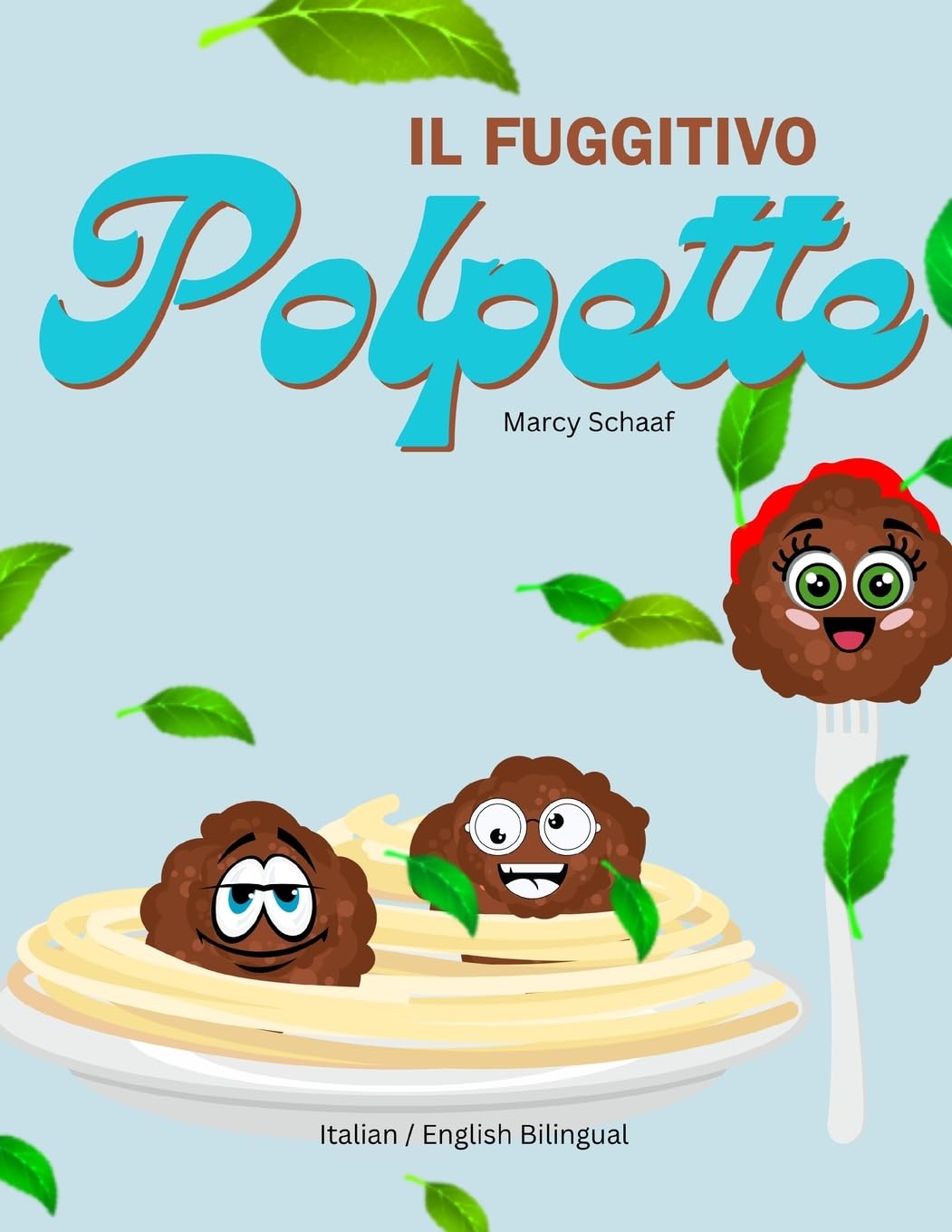 IL Fuggitivo Polpette (Italian/ English Bilingual) The Runaway Polpette Non-fiction