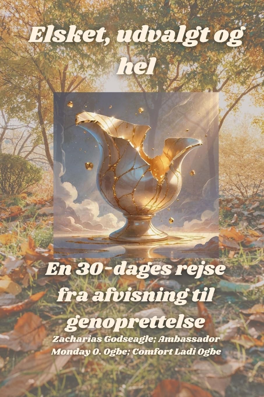Elsket, udvalgt og hel - En 30-dages rejse fra afvisning til genoprettelse Psychology