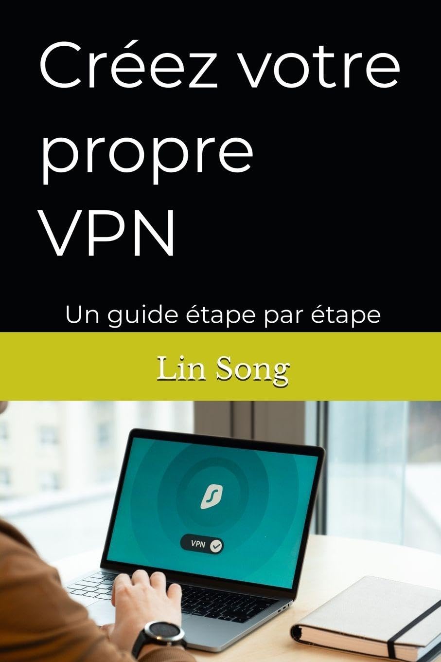 Créez votre propre VPN: Un guide étape par étape Computer Science
