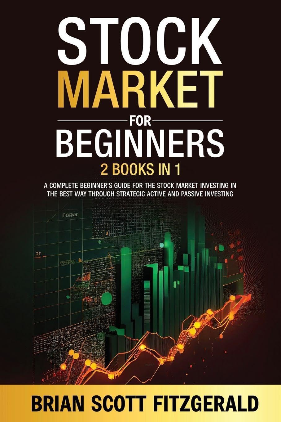 Stock Market For Beginners; 2 books in 1 Business & Technology