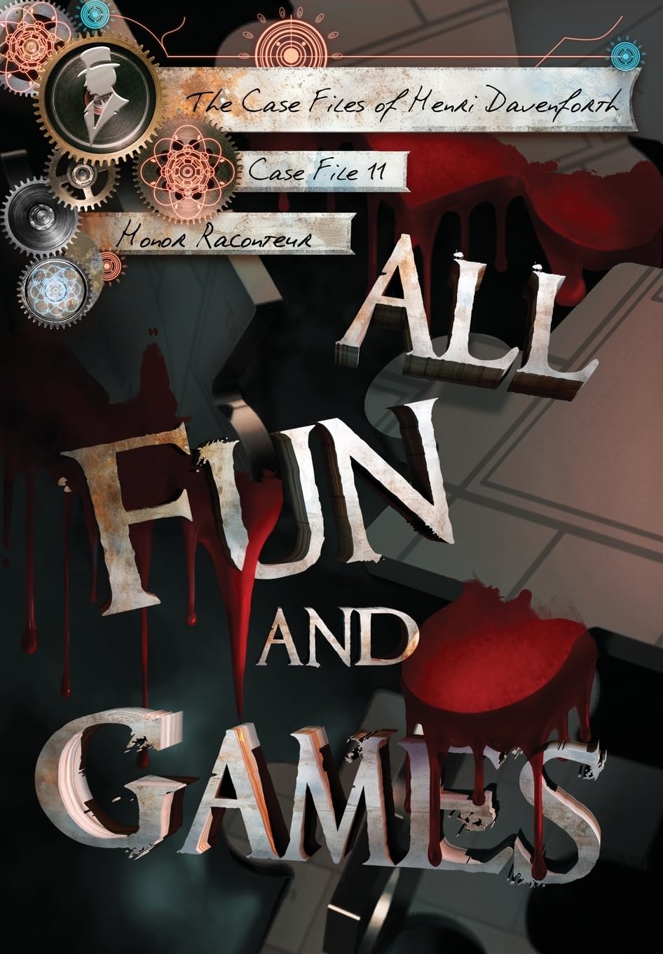 All Fun and Games (Case Files of Henri Davenforth, Band 11) Historical Fiction