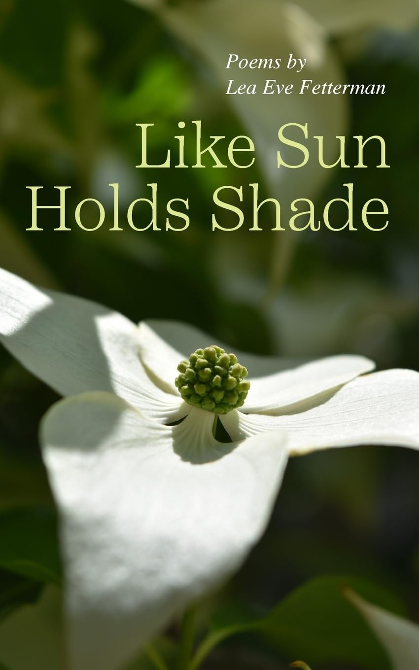 Like Sun Holds Shade Poetry