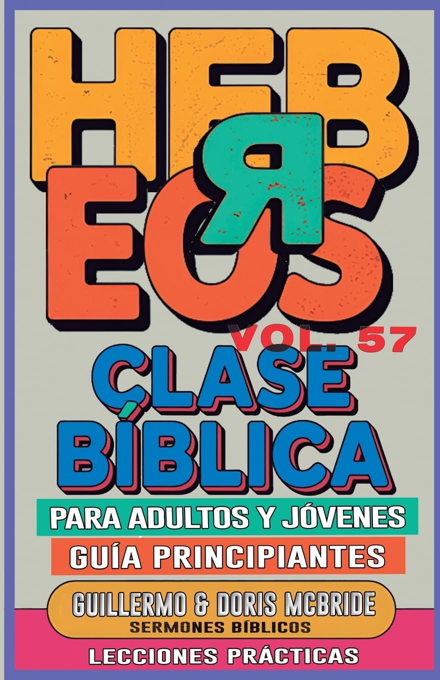 Clase Bíblica para Adultos y Jóvenes Guía Principiantes - Hebreos Religion & Esotericism