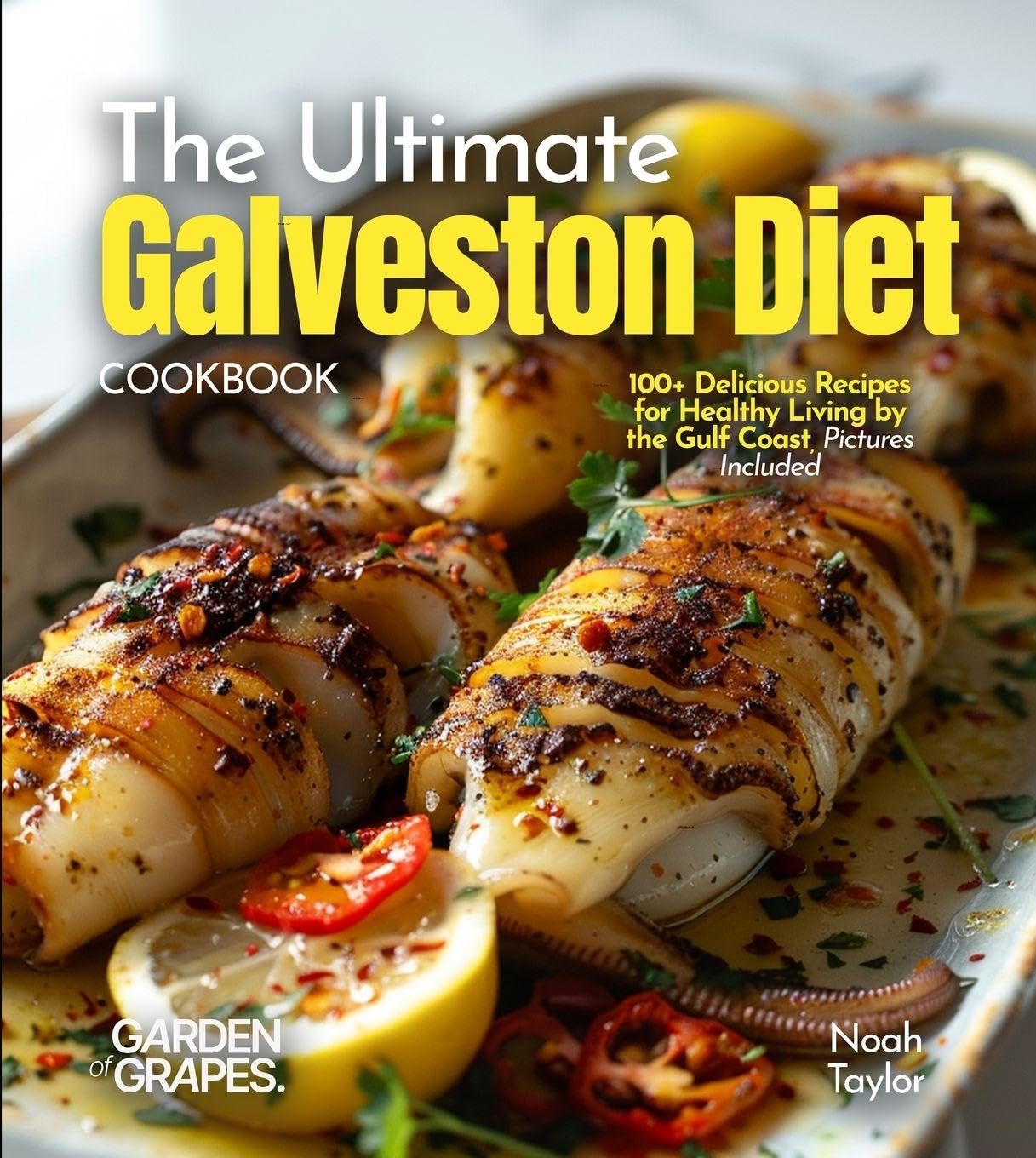 The ultimate Galveston Diet Cookbook Health, Nutrition & Fitness