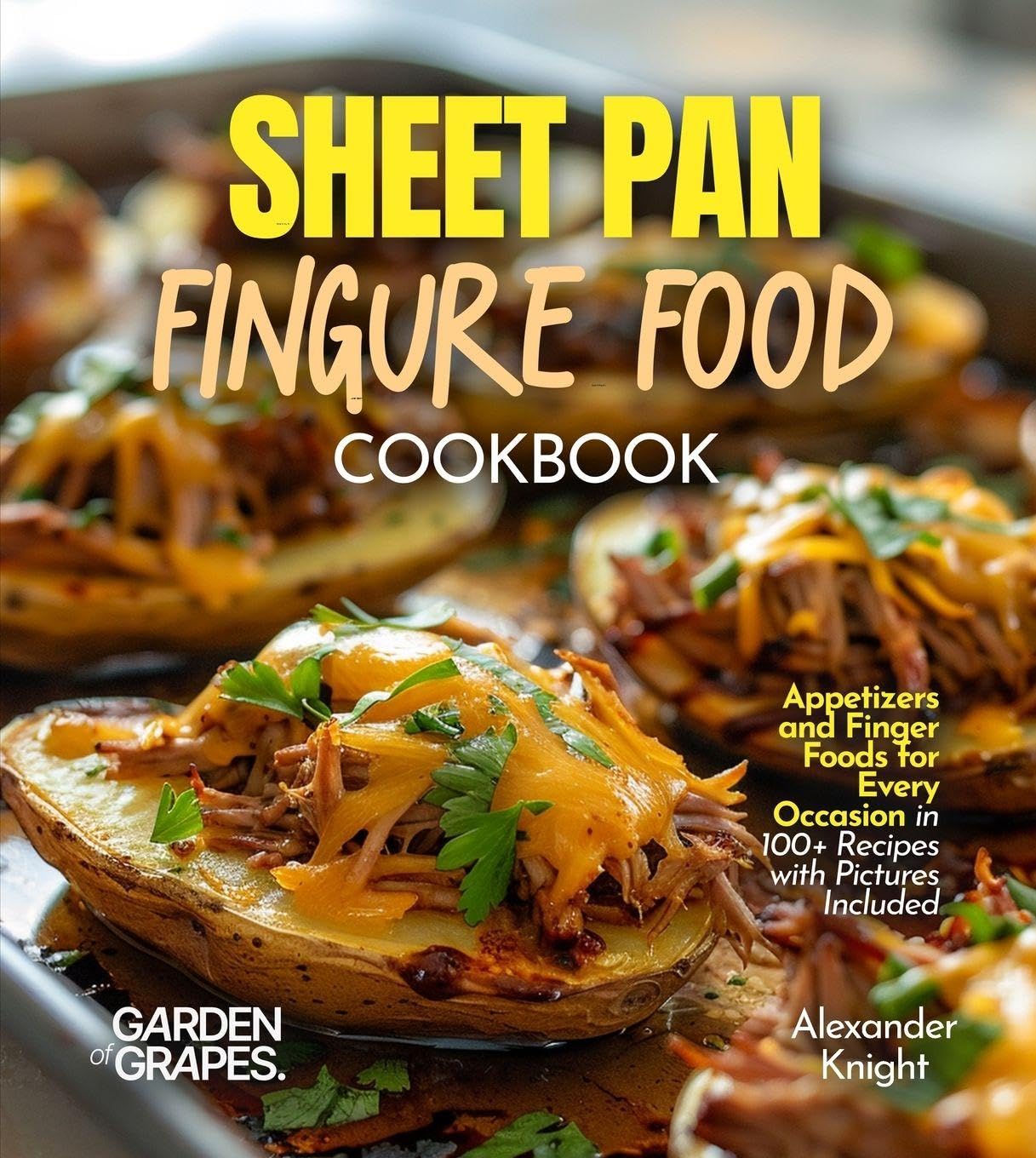 Sheet Pan Finger Food Cookbook Leisure, Home & Garden