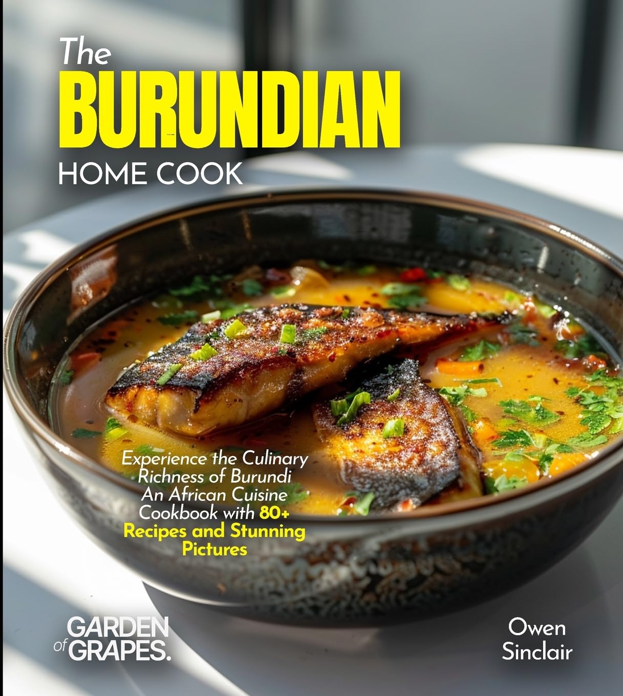 The Burundian Home Cook Leisure, Home & Garden