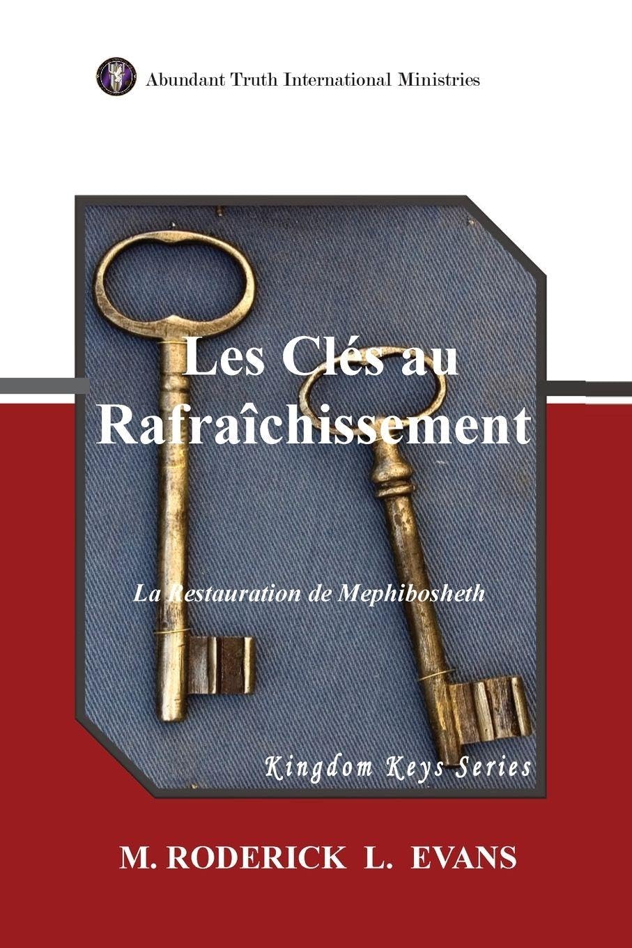 Les Clés au Rafraîchissement: La Restauration de Mephibosheth Religion & Esotericism