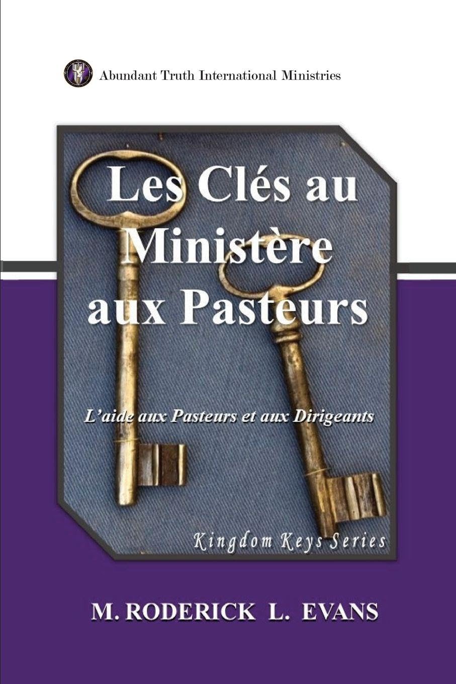 Les Clés au Ministère aux Pasteurs: L'aide aux Pasteurs et aux Dirigeants Religion & Esotericism