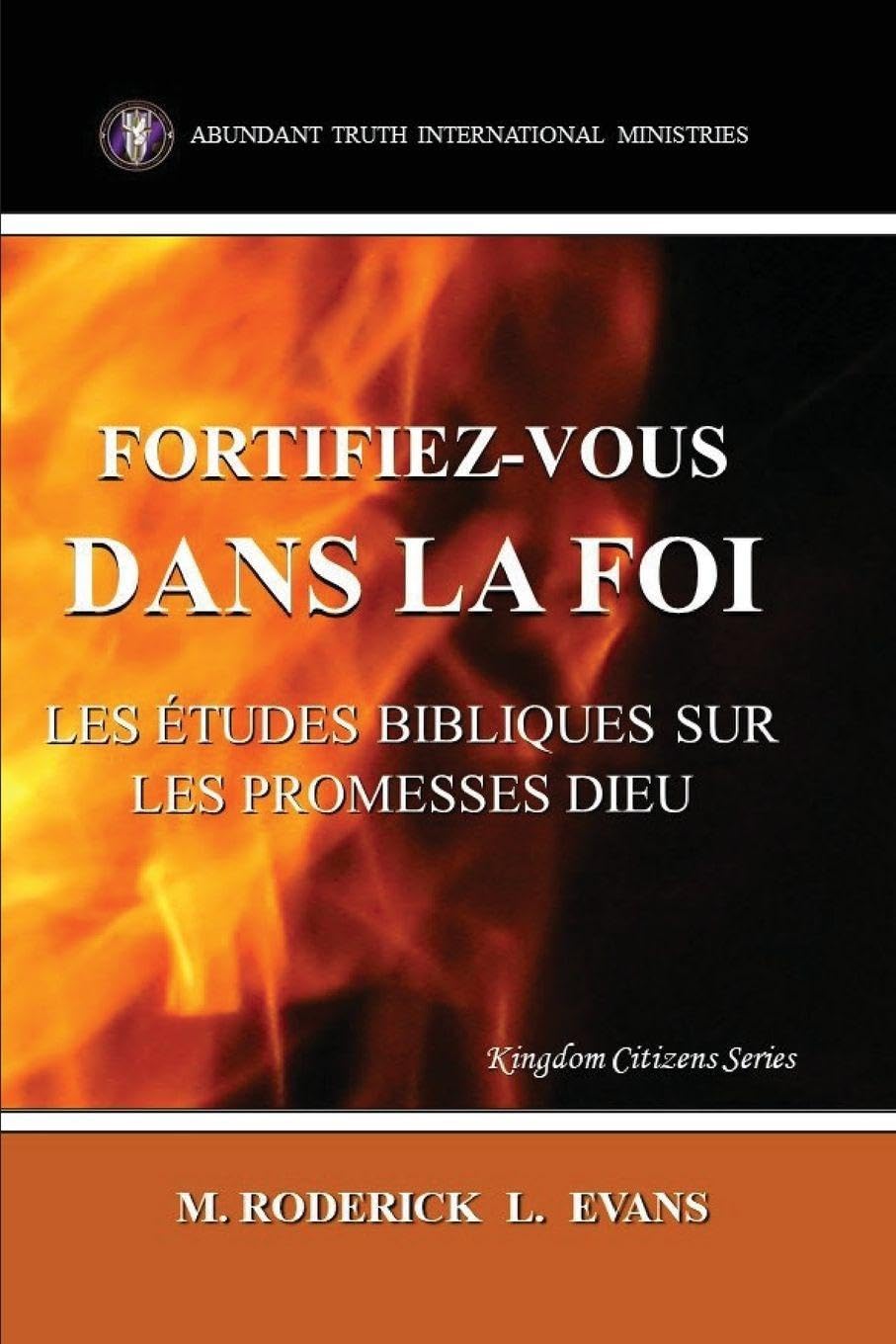 Fortifiez-vous dans la Foi: Les Études Bibliques sur les Promesses de Dieu Religion & Esotericism