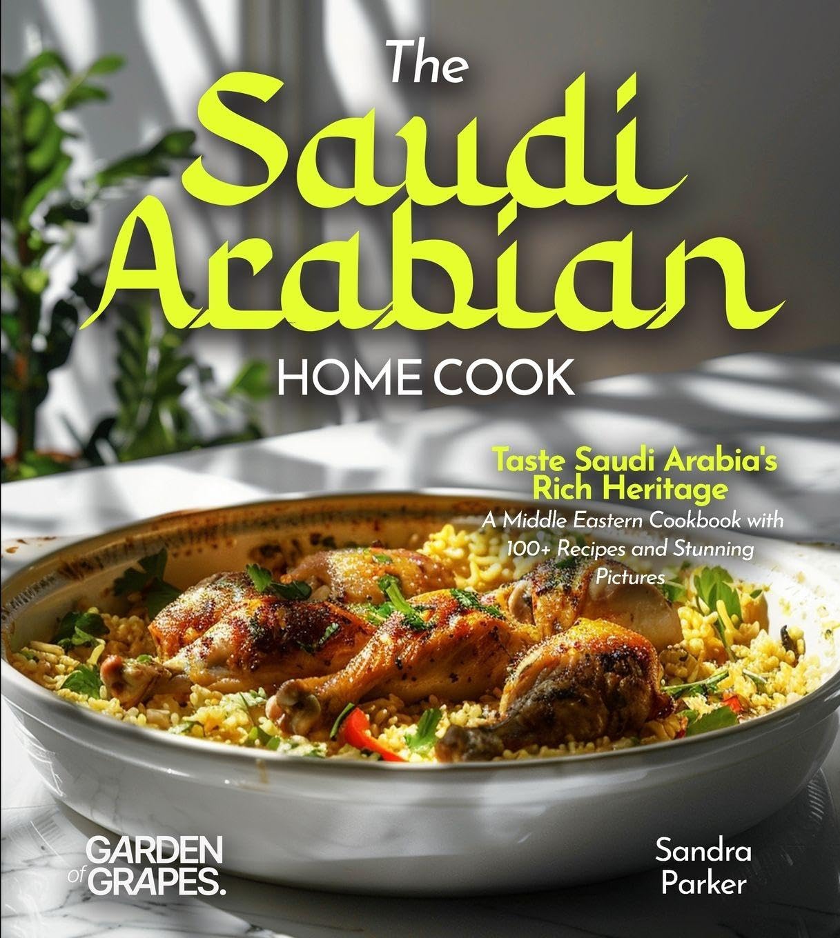 The Saudi Arabian Home Cook Leisure, Home & Garden