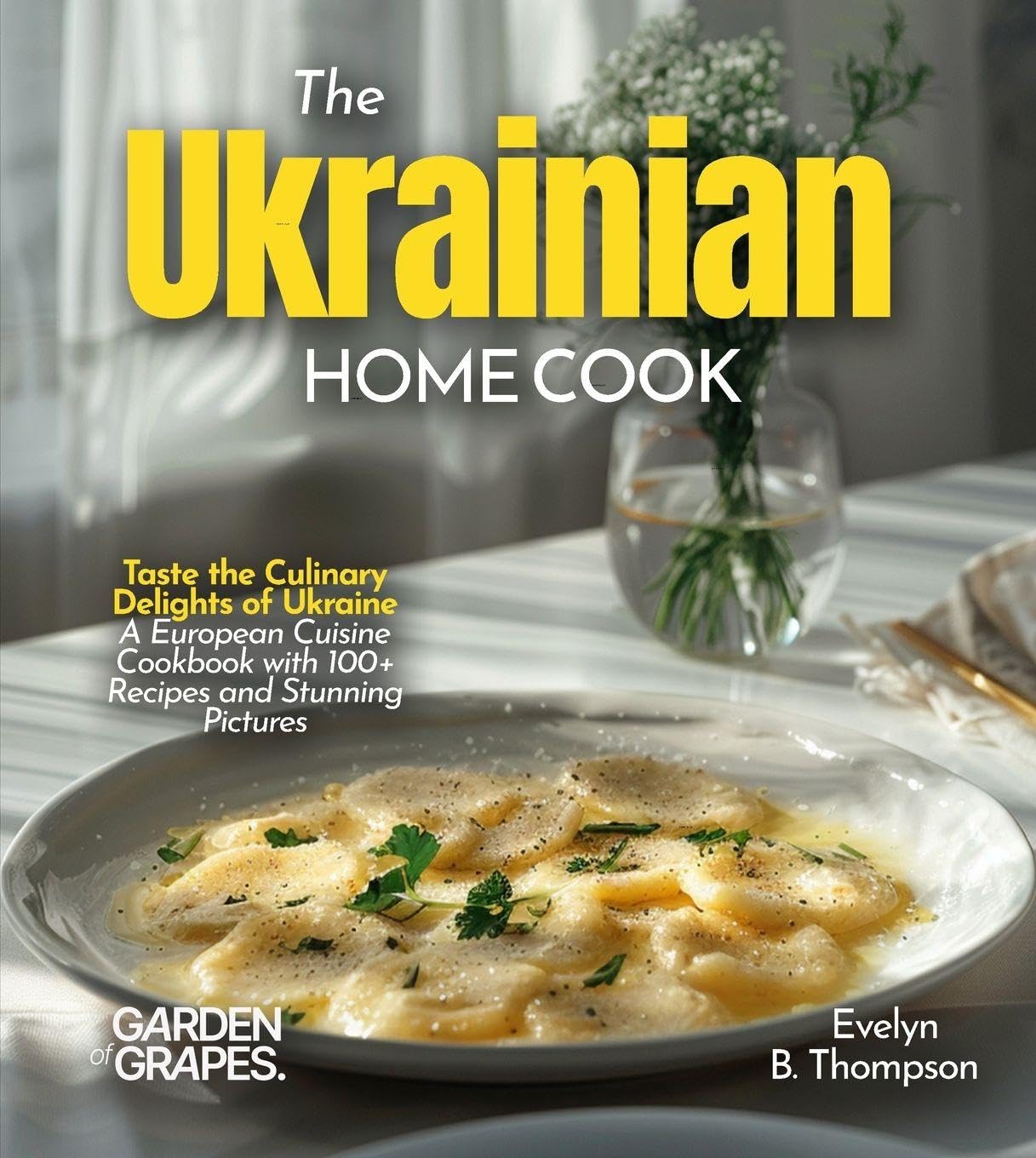 The Ukrainian Home Cook Leisure, Home & Garden