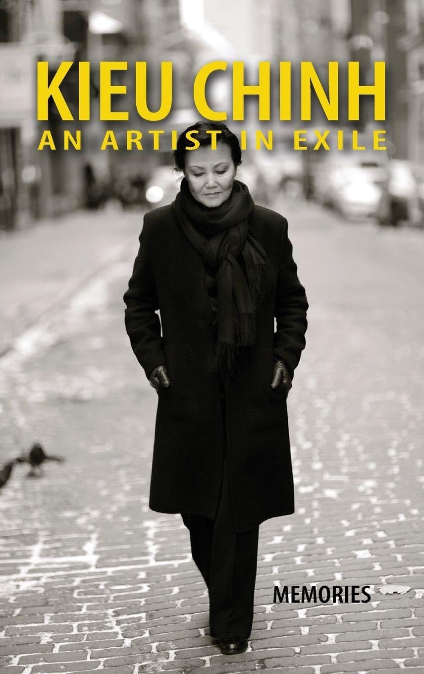 Kieu Chinh - An Artist In Exile (hardcover - bw - Sept 2025 edition) Memories
