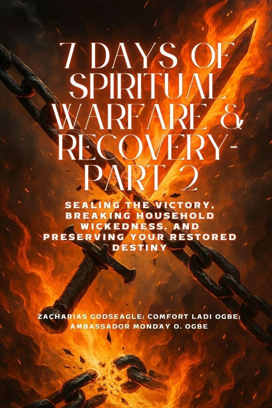 7 DAYS OF SPIRITUAL WARFARE & RECOVERY - Part 2 - Sealing the Victory, Breaking Household Wickedness, and Preserving Your Restored Destiny Religion & Esotericism