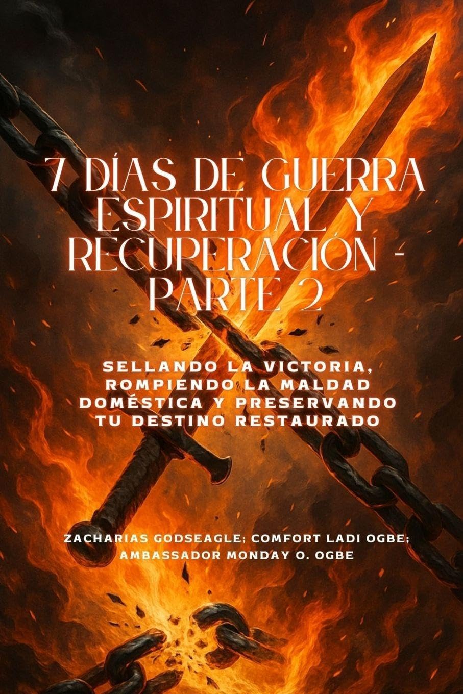 7 DÍAS DE GUERRA ESPIRITUAL Y RECUPERACIÓN - Parte 2 - Sellando la victoria, rompiendo la maldad doméstica y preservando su destino restaurado Religion & Esotericism