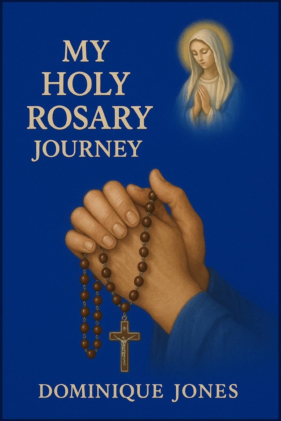 My Holy Rosary Journey Religion & Esotericism