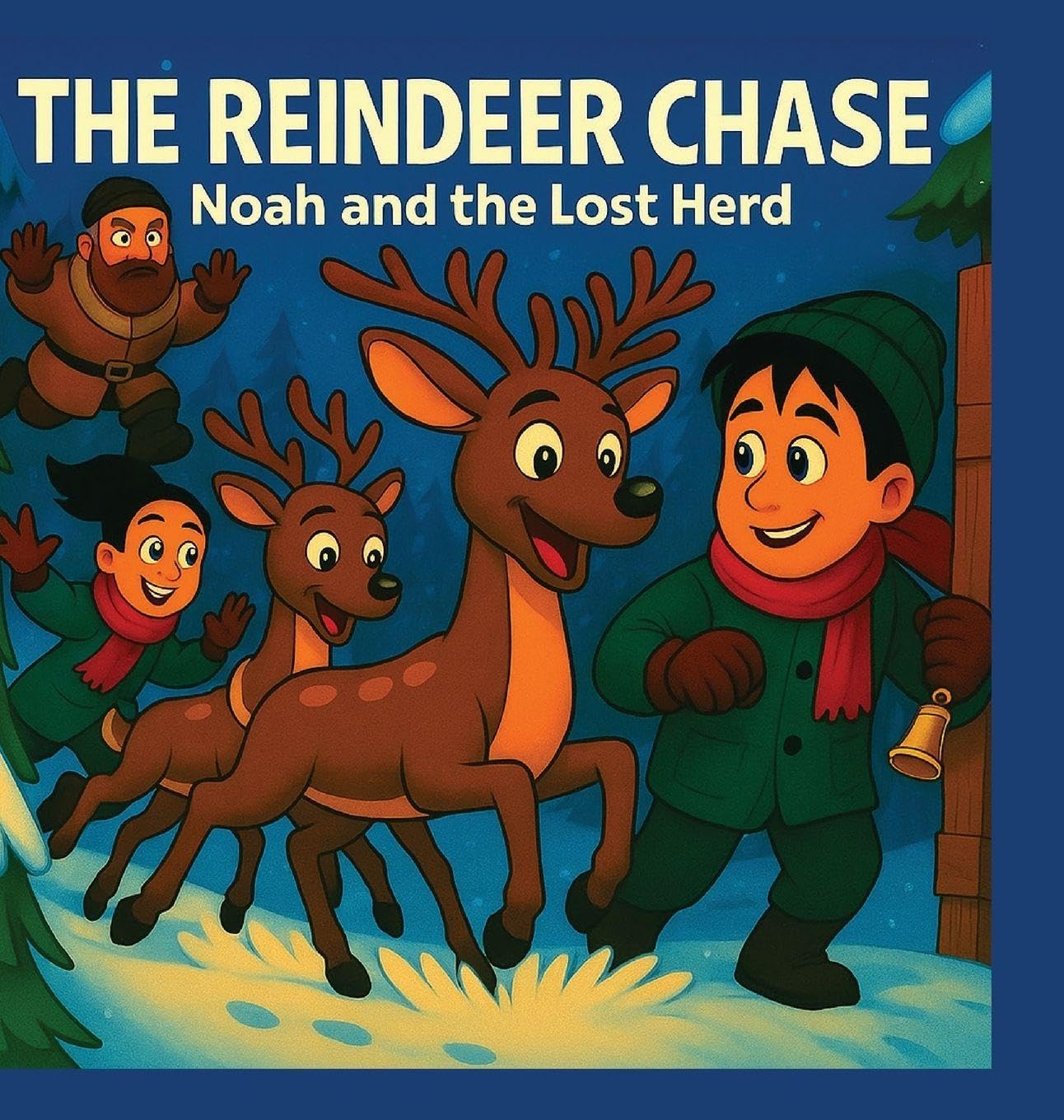 The Reindeer Chase Noah And The Lost Herd Non-fiction