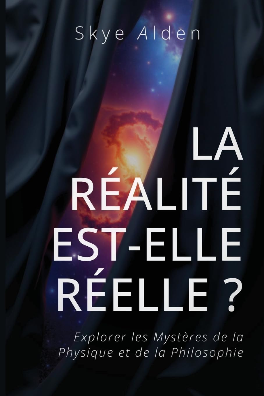 La Réalité est-elle Réelle ?: Explorer les Mystères de la Physique et de la Philosophie Philosophy