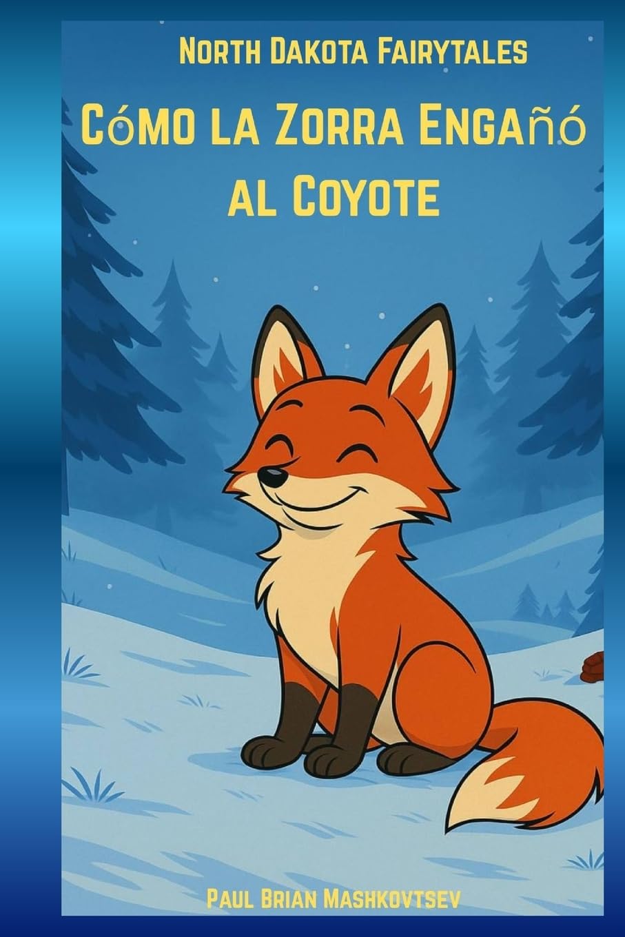 Cómo la Zorra Engañó al Coyote Tonto - North Dakota Fairytales Fairy Tales & Legends