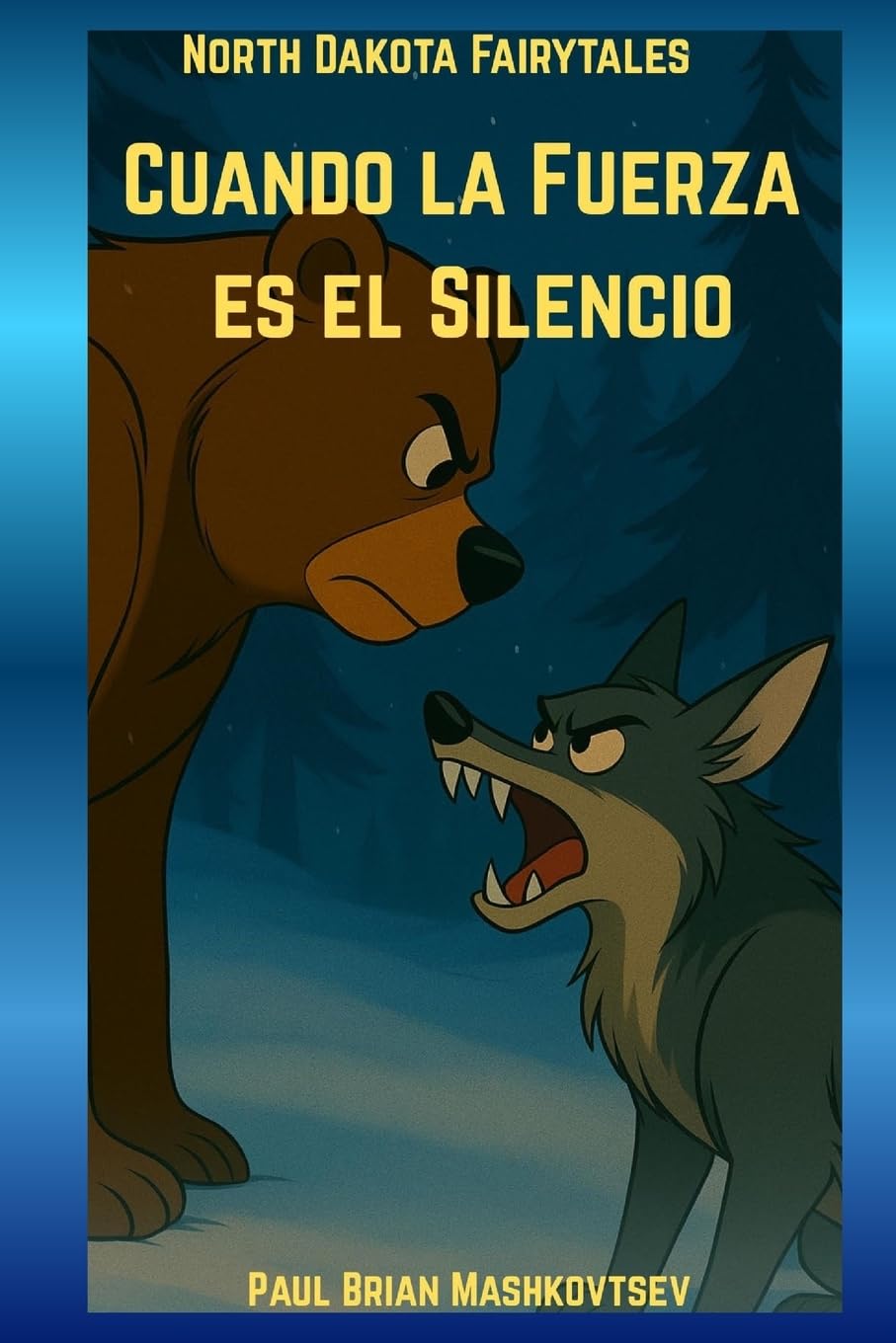 Cuando la Fuerza es el Silencio - North Dakota Fairytales Fairy Tales & Legends