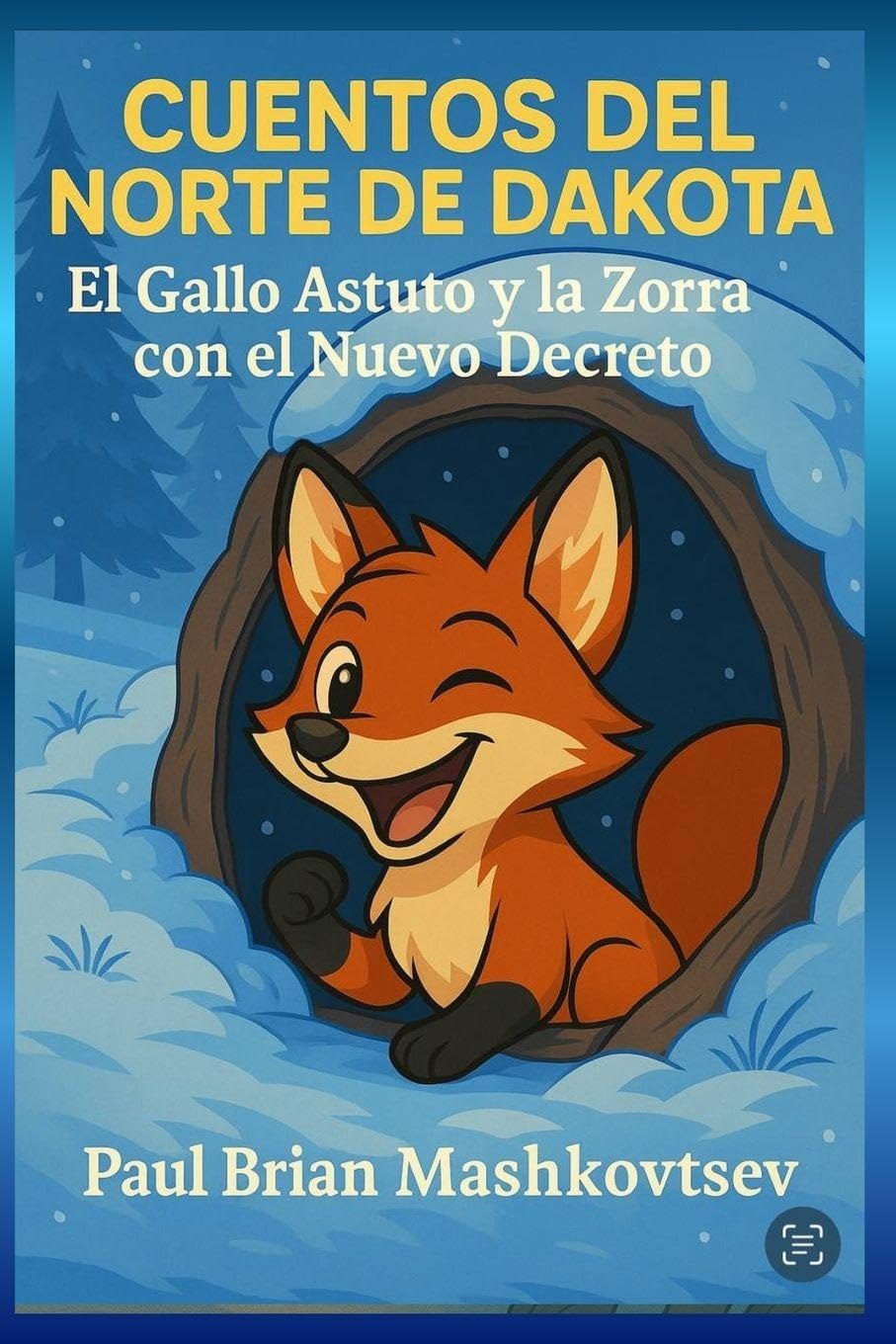 El Gallo Astuto y la Zorra con el Nuevo Decreto - North Dakota Fairytales Fairy Tales & Legends