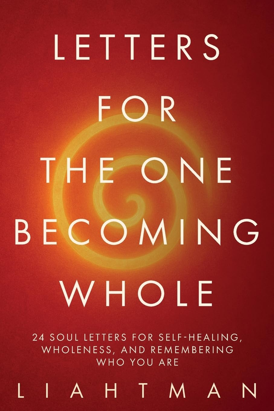 Letters For The One Becoming Whole Business, Finance & Career