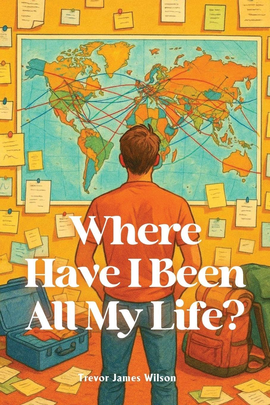 Where Have I Been  All My Life? Leisure, Home & Garden