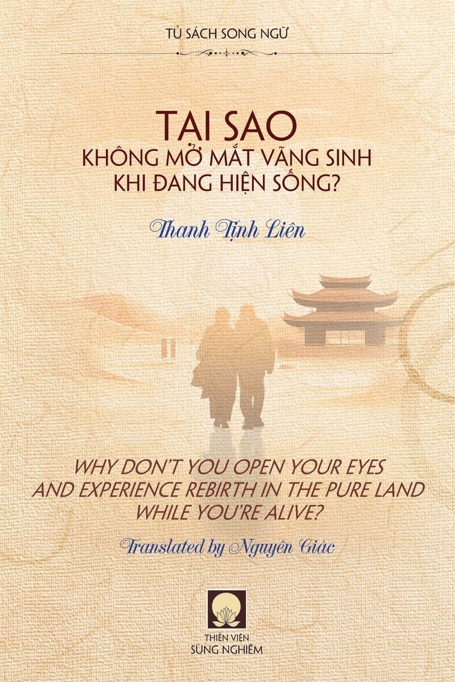 T¿i Sao Không M¿ M¿t Vãng Sinh Khi ¿ang Hi¿n S¿ng? - Why Don't You Open Your Eyes and Experience Rebirth in the Pure Land While You're Alive? Religion & Esotericism
